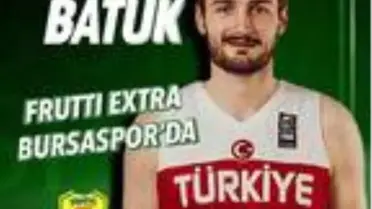 Frutti Extra Bursaspor, Birkan Batuk'u transfer etti