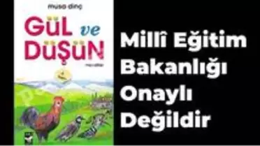 Gül ve Düşün adlı çocuk kitabına ilişkin MEB açıklaması