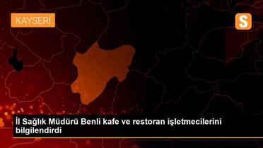 İl Sağlık Müdürü Benli kafe ve restoran işletmecilerini bilgilendirdi