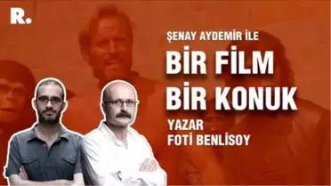 Bir Film Bir Konuk... Foti Benlisoy ile 'Maymunlar Cehennemi'