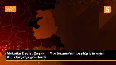 Meksika Devlet Başkanı, Moctezuma'nın başlığı için eşini Avusturya'ya gönderdi
