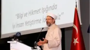 Diyanet İşleri Başkanı Erbaş, Ağrı'da akademisyenlere ve medrese hocalarına seslendi