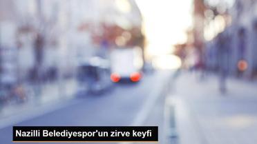 Nazilli Belediyespor'un zirve keyfi
