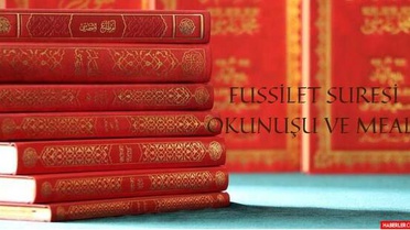Fussilet Suresi Okunuşu ve Meali