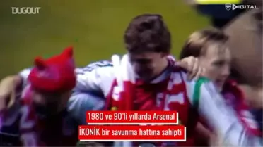 Arsenal Tarihinin İkonik Savunma Hattı