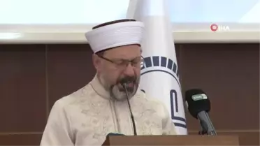 Diyanet İşleri Başkanı Erbaş: 'Bizim dokunmadığımız nesillerin kalbi, bizim irademiz dışındaki kişiler ve kurumlar tarafından doldurulacaktır'