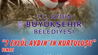 Aydın Büyükşehir Belediyesi'nden '7 Eylül Aydın'ın Kurtuluşu' temalı resim ve şiir yarışması