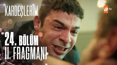 Kardeşlerim 24. Bölüm 2. Fragmanı | 'Geberteceğim seni!'