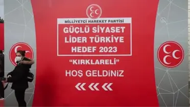 KIRKLARELİ - MHP'nin 'Hedef 2023: İl İl Anadolu' buluşmaları Kırklareli'nde gerçekleştirildi