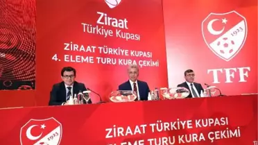 Türkiye Kupası'nda 4'üncü Tur eşleşmeleri belli oldu