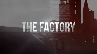 TRT'den Dünyayı Sarsacak Bir Belgesel: 'The Factory'