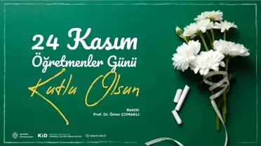 Rektör Çomaklı'dan 24 Kasım Öğretmenler Günü kutlaması