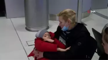 Ukraynada'ki savaştan üç saat önce doğdu, tahliye uçağıyla İstanbul'a döndü