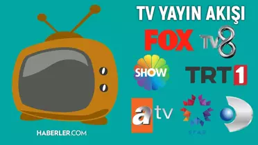 23 Mart TV yayın akışı! Bu akşam TV'de hangi diziler var? Bugün TV'de hangi filmler var? 23 Mart Çarşamba ATV, Kanal D, Star, Show, Fox'da neler var?