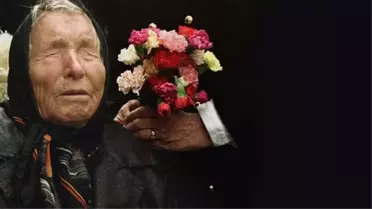 'Kör Kahin' olarak bilinen Baba Vanga bir sonraki felaketi yazdı!
