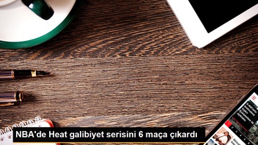 NBA'de Heat galibiyet serisini 6 maça çıkardı