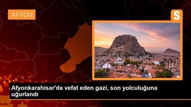 Afyonkarahisar'da vefat eden gazi, son yolculuğuna uğurlandı