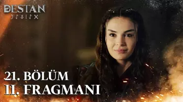Destan 21. Bölüm 2. Fragmanı | 'Yolumuz kutlu olsun'