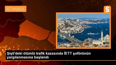 Şişli'deki ölümlü trafik kazasında İETT şoförünün yargılanmasına başlandı