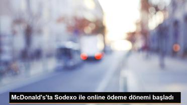 McDonald's'ta Sodexo ile online ödeme dönemi başladı