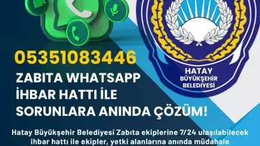 Son dakika: Hatay Büyükşehir Belediyesi Zabıtası, Whatsapp İhbar Hattı Oluşturdu