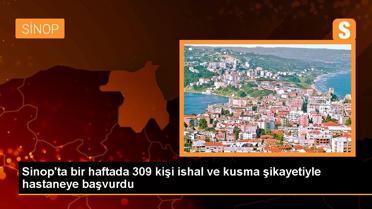 Sinop'ta bir haftada 309 kişi ishal ve kusma şikayetiyle hastaneye başvurdu