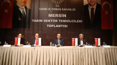 Bakan Kirişci, Mersin'de Tarım Sektör Temsilcileri Toplantısı'nda konuştu Açıklaması