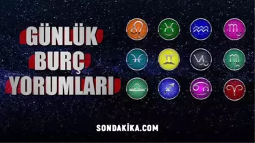 17 Ağustos Burç Yorumları 2022: 17 Ağustos günlük burç yorumları! Aşk, evlilik, sağlık, kariyer burç yorumları! Yarın burçları neler bekliyor?