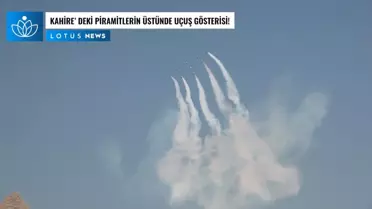 Video: Kahire'de Piramitlerin Üstünde Uçuş Gösterisi