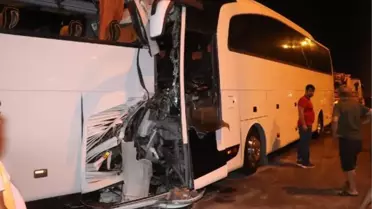 Tur ile yolcu otobüsleri çarpıştı: 2'si ağır, 25 yaralı