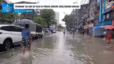 Video: Myanmar'daki Kasabalarda Son 50 Yılın En Yüksek Günlük Yağış Rekoru Kırıldı