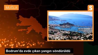 Bodrum'da evde çıkan yangın söndürüldü