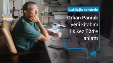 Orhan Pamuk yeni kitabını ilk kez T24'e anlattı