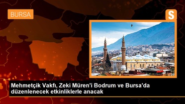 Mehmetçik Vakfı, Zeki Müren'i Bodrum ve Bursa'da düzenlenecek etkinliklerle anacak