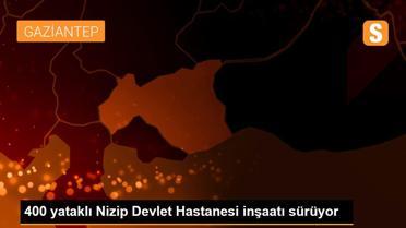 400 yataklı Nizip Devlet Hastanesi inşaatı sürüyor