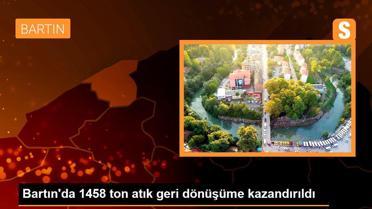 Bartın'da 1458 ton atık geri dönüşüme kazandırıldı