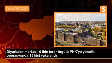 Diyarbakır merkezli 9 ilde terör örgütü PKK'ya yönelik operasyonda 15 kişi yakalandı