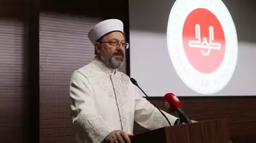 Diyanet İşleri Başkanı Erbaş: 'Yeryüzünde bir Müslüman için en değerli şey inancını iyi temsil etmesidir'