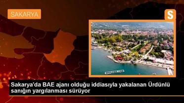 Sakarya'da BAE ajanı olduğu iddiasıyla yakalanan Ürdünlü sanığın yargılanması sürüyor