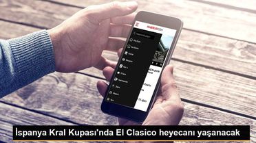 İspanya Kral Kupası'nda El Clasico heyecanı yaşanacak
