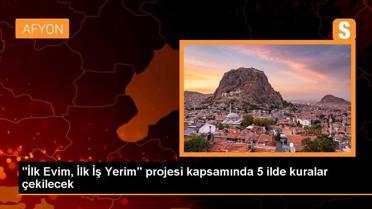 'İlk Evim, İlk İş Yerim' projesi kapsamında 5 ilde kuralar çekilecek