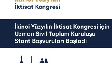 'İkinci Yüzyılın İktisat Kongresi' İçin Uzman Sivil Toplum Kuruluşlarının Stant Başvuruları Başladı
