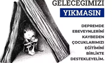 TED'DEN DEPREMZEDE ÇOCUKLARIN GELECEĞİ İÇİN KAMU SPOTU