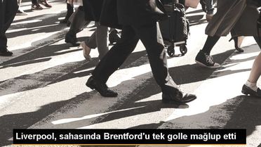 Liverpool, Brentford'u 1-0 Yendi