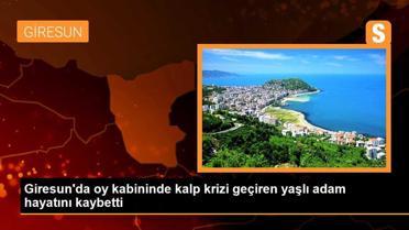 Giresun'da oy kabininde kalp krizi geçiren yaşlı adam hayatını kaybetti