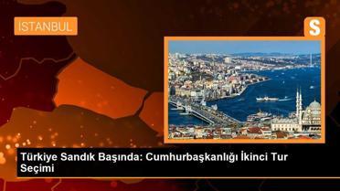 Türkiye Sandık Başında: Cumhurbaşkanlığı İkinci Tur Seçimi