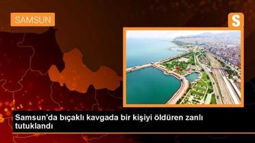 Samsun'da Bıçaklı Kavgada Bir Kişiyi Öldüren Zanlı Tutuklandı