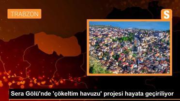Sera Gölü'nde 'çökeltim havuzu' projesi hayata geçiriliyor