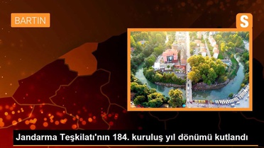 Jandarma Teşkilatı'nın 184. kuruluş yıl dönümü kutlandı