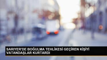 Sarıyer'de Denizde Boğulma Tehlikesi Geçiren Kişi Saniye Saniye Kaydedildi
